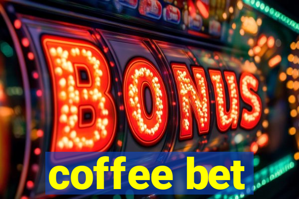 coffee bet
